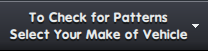 To Check for Patterns
Select Your Make of Vehicle